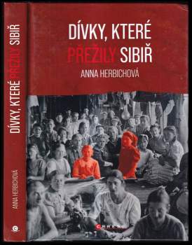 Anna Herbich: Dívky, které přežily Sibiř