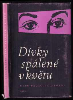 Dívky spálené v květu - Gian Paolo Callegari (1958, Orbis) - ID: 437111