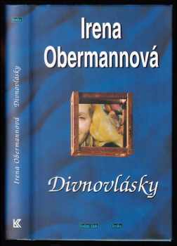 Irena Obermannová: Divnovlásky