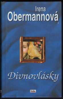Irena Obermannová: Divnovlásky