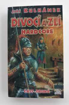 Jiří Kulhánek: Divocí a zlí