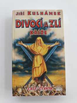 Jiří Kulhánek: Divocí a zlí