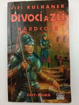 Jiří Kulhánek: Divocí a zlí