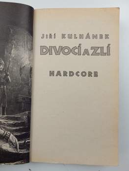 Jiří Kulhánek: Divocí a zlí