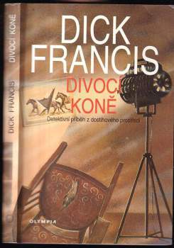 Dick Francis: Divocí koně