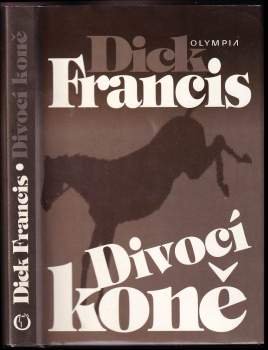 Dick Francis: Divocí koně