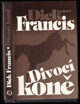 Dick Francis: Divocí koně