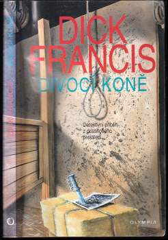 Dick Francis: Divocí koně