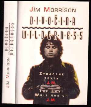 Jim Morrison: Divočina - ztracené texty J M.