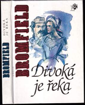 Louis Bromfield: Divoká je řeka