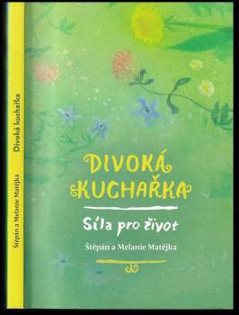 Štěpán Matějka: Divoká kuchařka