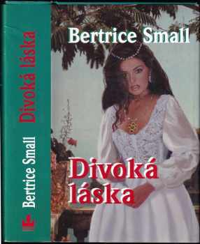 Bertrice Small: Divoká láska