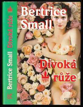 Bertrice Small: Divoká růže