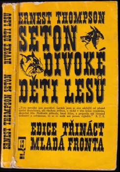 Ernest Thompson Seton: Divoké děti lesů