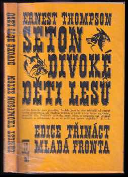 Ernest Thompson Seton: Divoké děti lesů