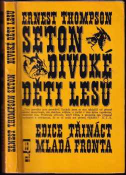 Ernest Thompson Seton: Divoké děti lesů