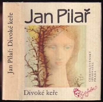 Jan Pilař: Divoké keře