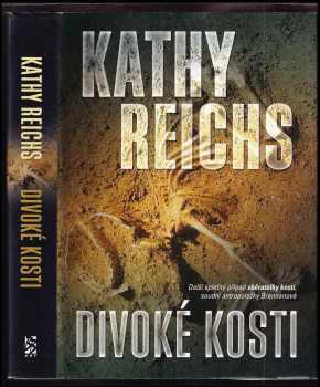 Kathy Reichs: Divoké kosti