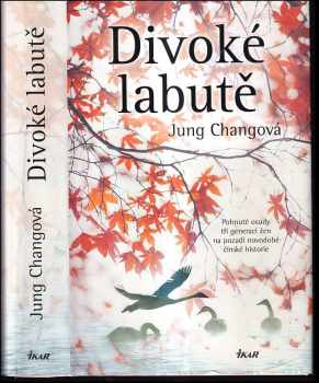 Yong Chang: Divoké labutě