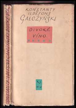 Divoké víno - Konstanty Ildefons Gałczyński (1957, Státní nakladatelství krásné literatury, hudby a umění) - ID: 225784