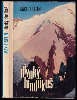 Max Eiselin: Divoký Hindúkuš