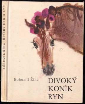 Bohumil Říha: Divoký koník Ryn