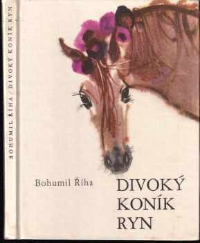 Bohumil Říha: Divoký koník Ryn