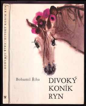 Divoký koník Ryn - Bohumil Říha (1977, Albatros) - ID: 717517
