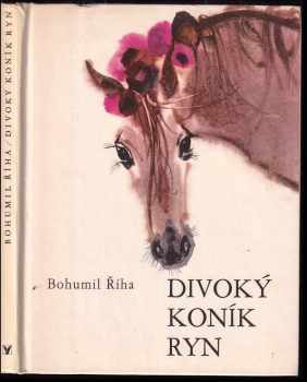 Divoký koník Ryn - Bohumil Říha (1977, Albatros) - ID: 87087