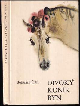 Bohumil Říha: Divoký koník Ryn