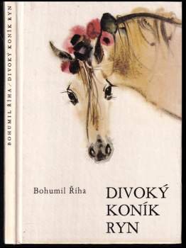 Bohumil Říha: Divoký koník Ryn