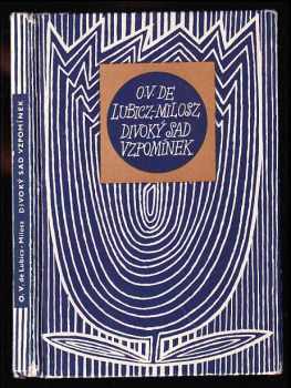Oskar Wladisław de Lubicz Miłosz: Divoký sad vzpomínek