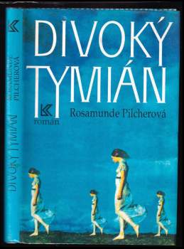 Divoký tymián - Rosamunde Pilcher (1994, Knižní klub) - ID: 800418