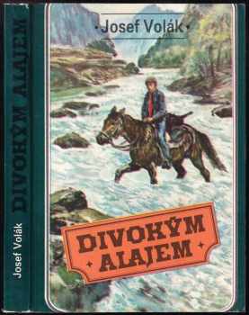 Josef Volák: Divokým Alajem