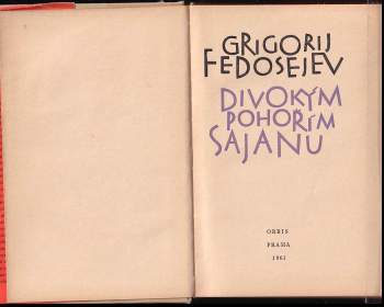 Grigorij Anisimovič Fedosejev: Divokým pohořím Sajanu