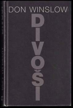 Don Winslow: Divoši