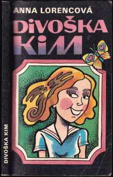 Anna Lorencová: Divoška Kim