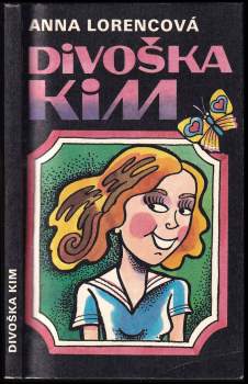 Anna Lorencová: Divoška Kim