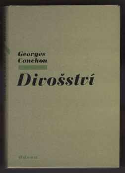 Georges Conchon: Divošství