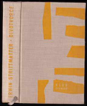 Divotvorce - Erwin Strittmatter (1962, Státní nakladatelství krásné literatury a umění) - ID: 457967