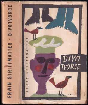 Divotvorce - Erwin Strittmatter (1962, Státní nakladatelství krásné literatury a umění) - ID: 515725