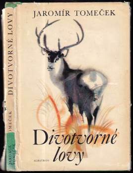 Jaromír Tomeček: Divotvorné lovy
