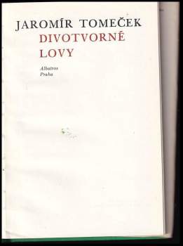 Jaromír Tomeček: Divotvorné lovy
