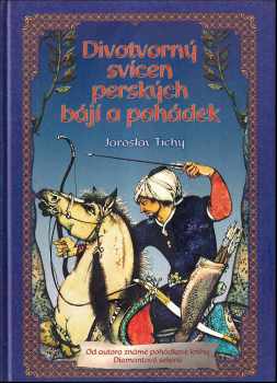 Jaroslav Tichý: Divotvorný svícen perských bájí a pohádek