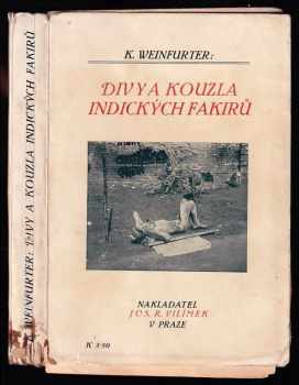 Karel Weinfurter: Divy a kouzla indických fakirů