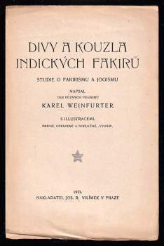 Karel Weinfurter: Divy a kouzla indických fakirů