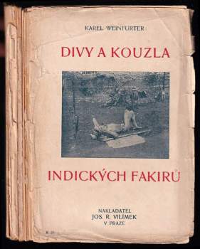 Karel Weinfurter: Divy a kouzla indických fakirů