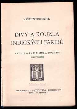 Karel Weinfurter: Divy a kouzla indických fakirů