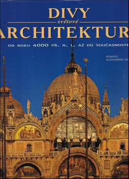 Divy světové architektury : od roku 4000 př.n.l. do současnosti