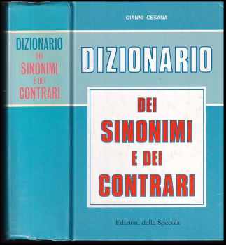 GIANNI CESANA: Dizionario ragionato dei sinonimi e dei contrari